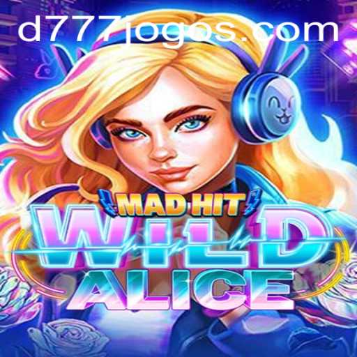 MadHitWildAlice: Dive into the Thrilling World of Wonderland with D777